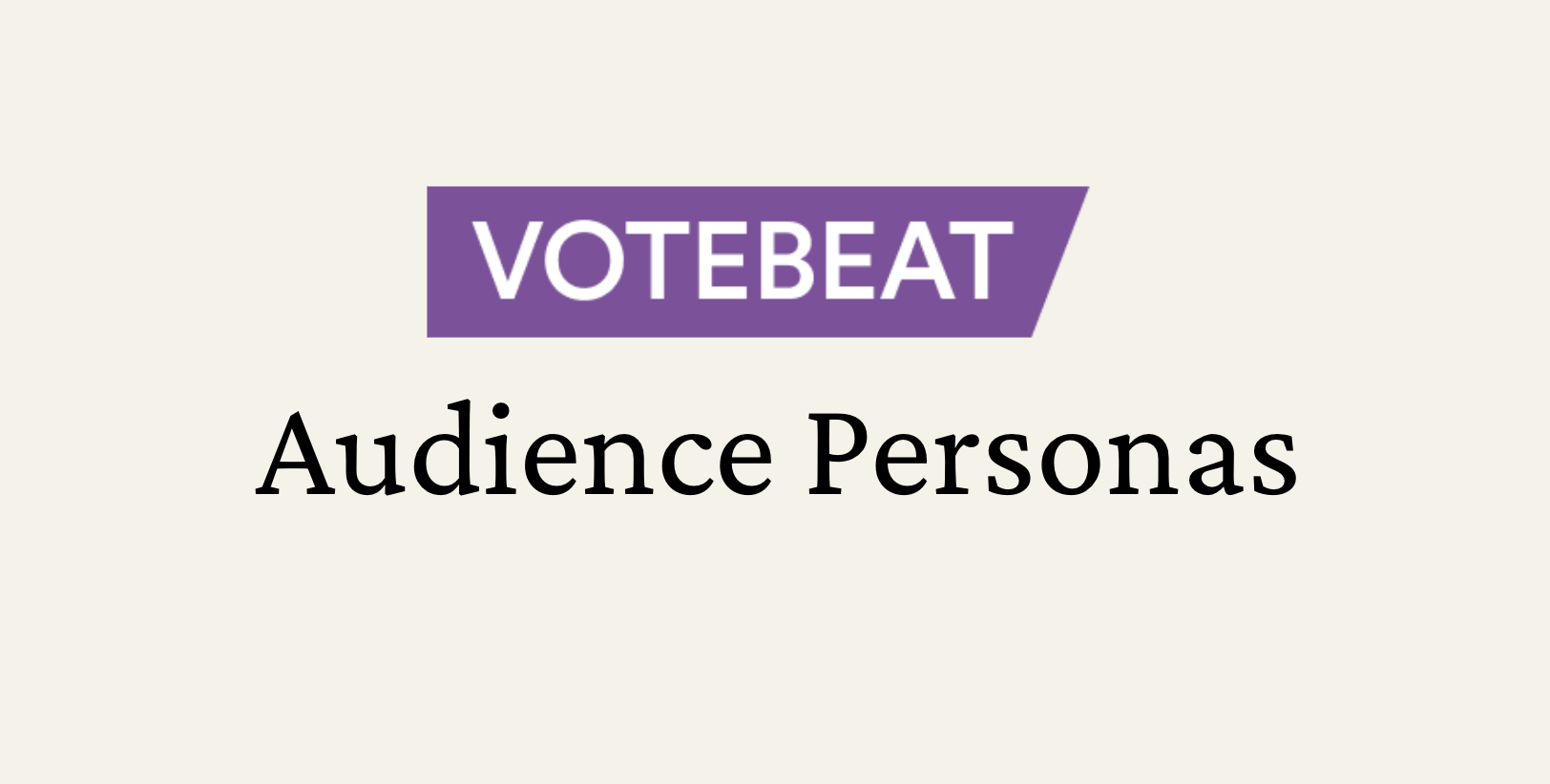 A screenshot of the title slide of my presentation on Votebeat's audience personas.